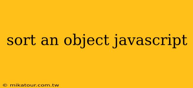 sort an object javascript