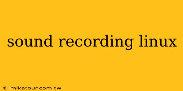 sound recording linux