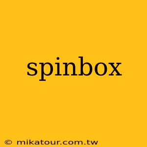 spinbox