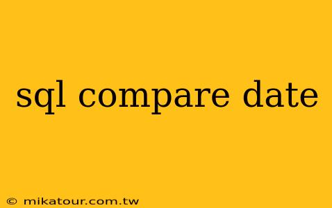 sql compare date