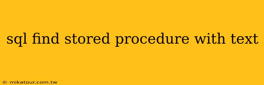 sql find stored procedure with text