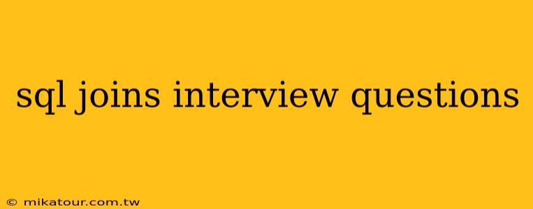 sql joins interview questions