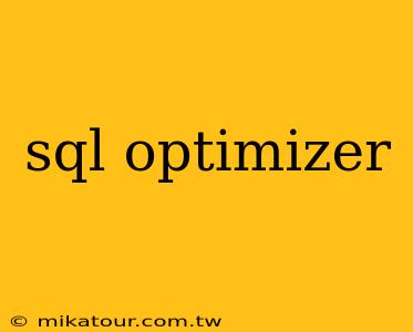 sql optimizer