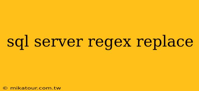 sql server regex replace