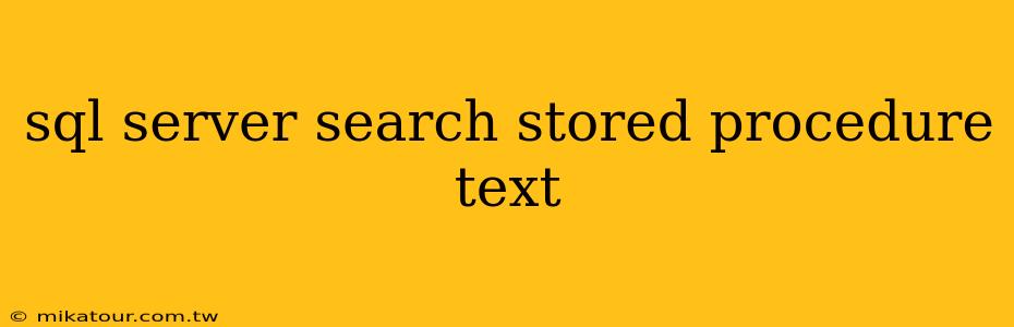 sql server search stored procedure text