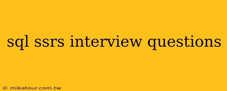 sql ssrs interview questions