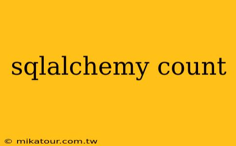 sqlalchemy count