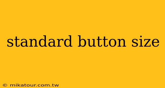 standard button size