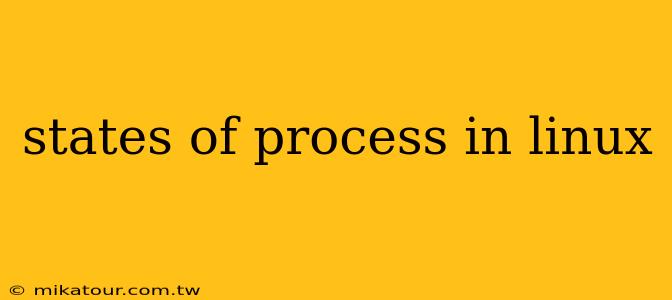 states of process in linux