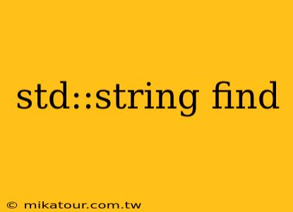 std::string find