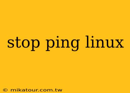 stop ping linux