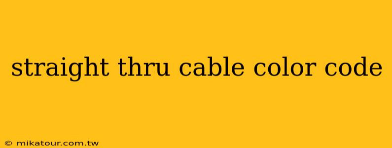 straight thru cable color code