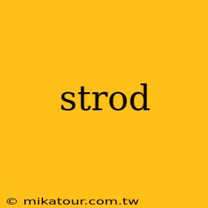 strod