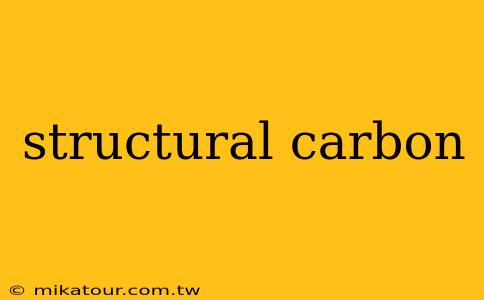 structural carbon