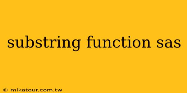 substring function sas