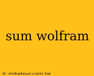 sum wolfram