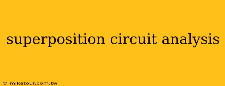 superposition circuit analysis