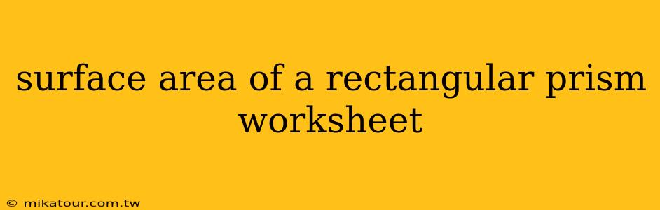 surface area of a rectangular prism worksheet