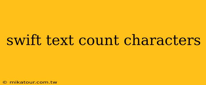 swift text count characters