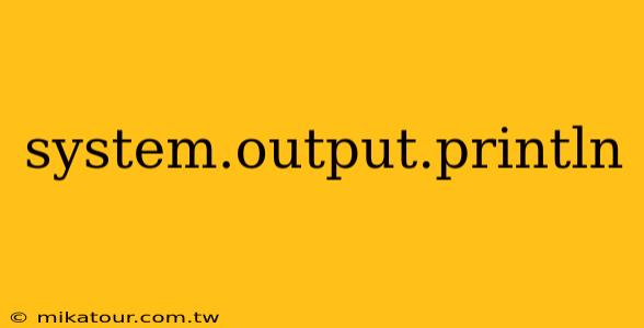 system.output.println