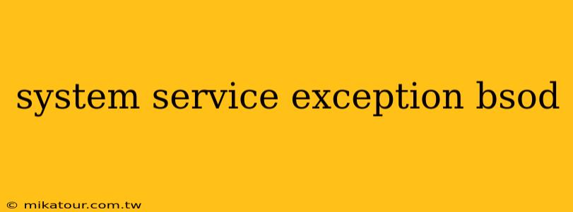 system service exception bsod