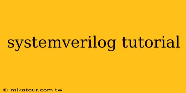 systemverilog tutorial