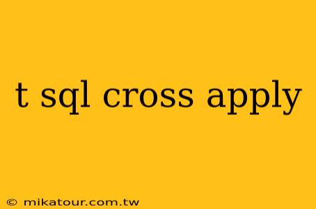 t sql cross apply