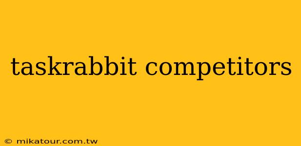 taskrabbit competitors