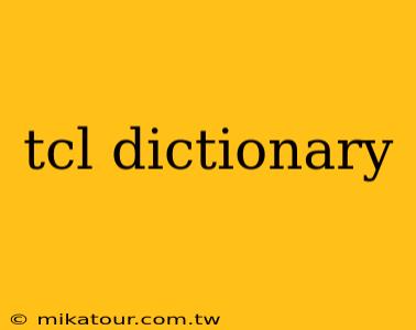 tcl dictionary