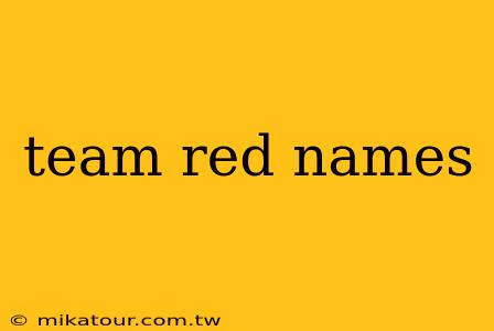 team red names