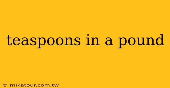 teaspoons in a pound