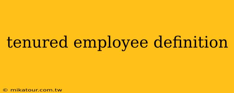 tenured employee definition