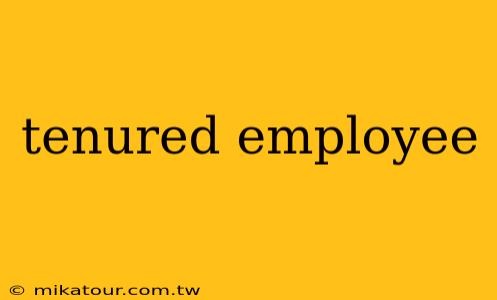 tenured employee