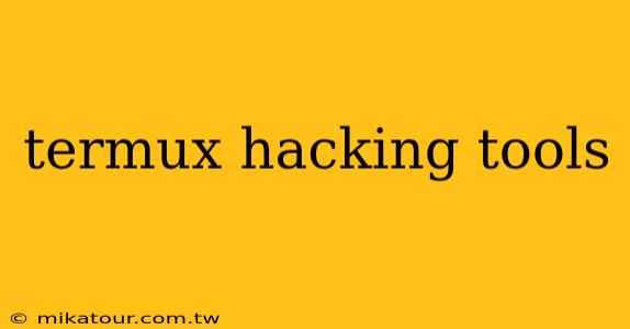 termux hacking tools