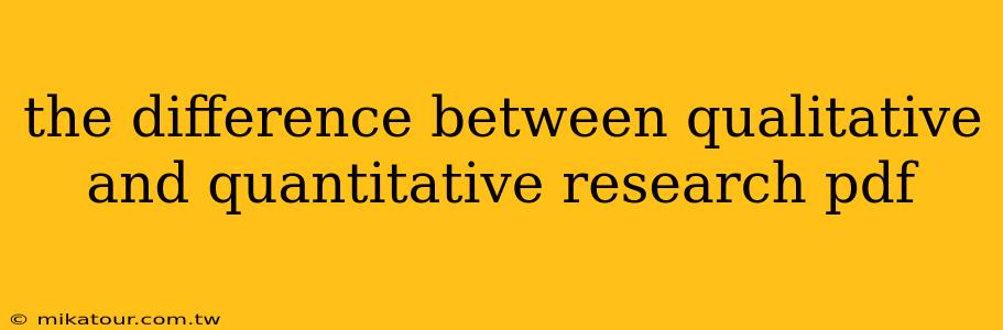 the difference between qualitative and quantitative research pdf