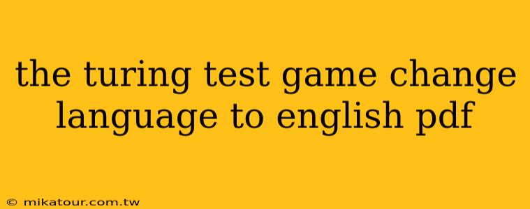 the turing test game change language to english pdf