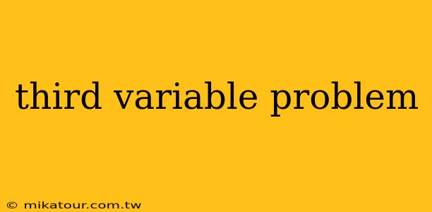 third variable problem