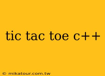 tic tac toe c++