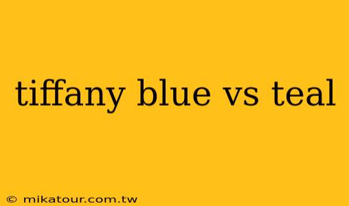 tiffany blue vs teal