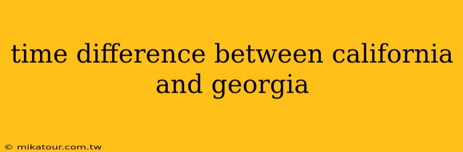 time difference between california and georgia