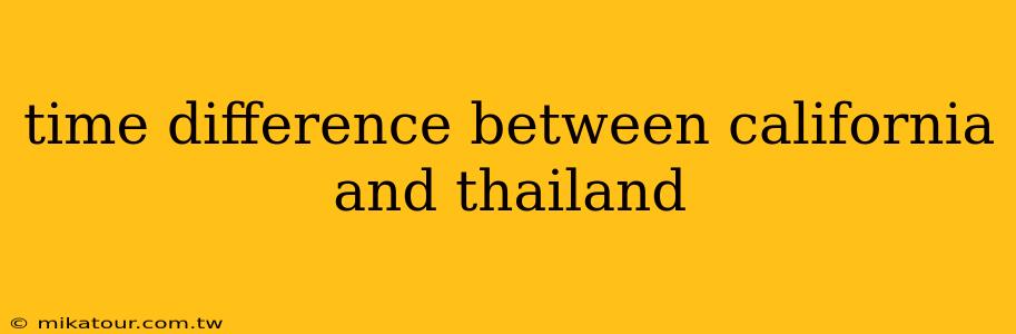 time difference between california and thailand