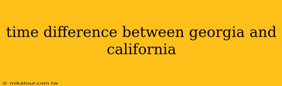 time difference between georgia and california