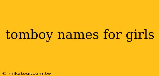 tomboy names for girls