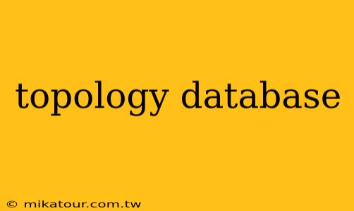 topology database