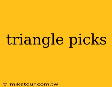 triangle picks