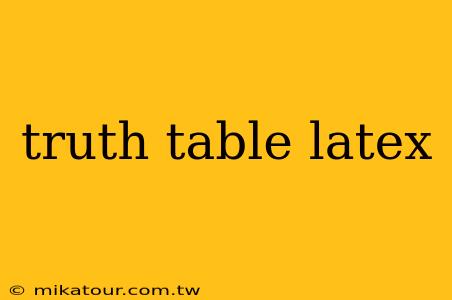 truth table latex