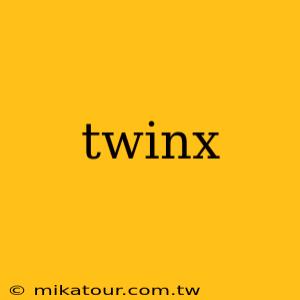 twinx