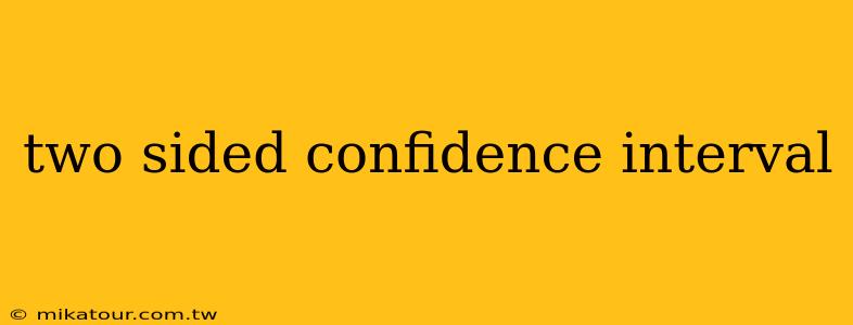 two sided confidence interval