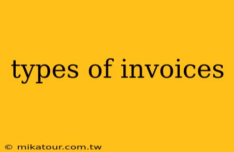 types of invoices