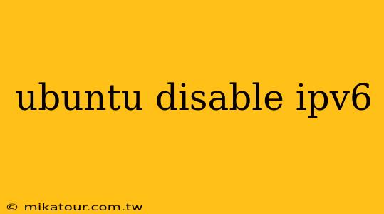 ubuntu disable ipv6